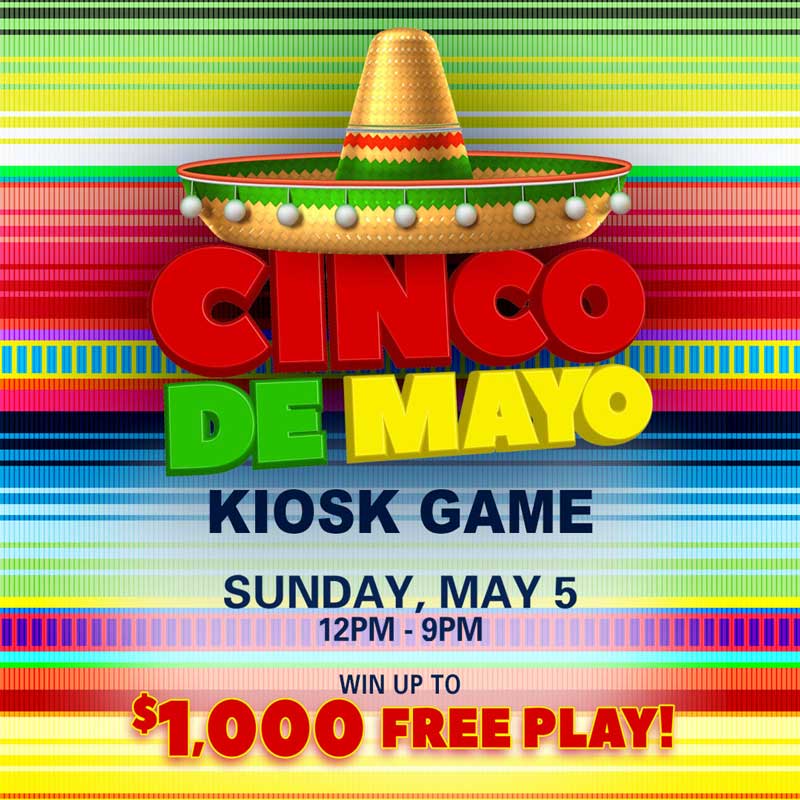 Cinco de Mayo Kiosk Game 2024 Ute Mountain Casino Promotions