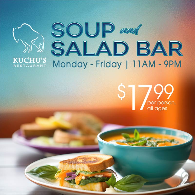 Kuchus Soup and Salad Bar at Ute Mountain Casino - Dining Promotions 2024