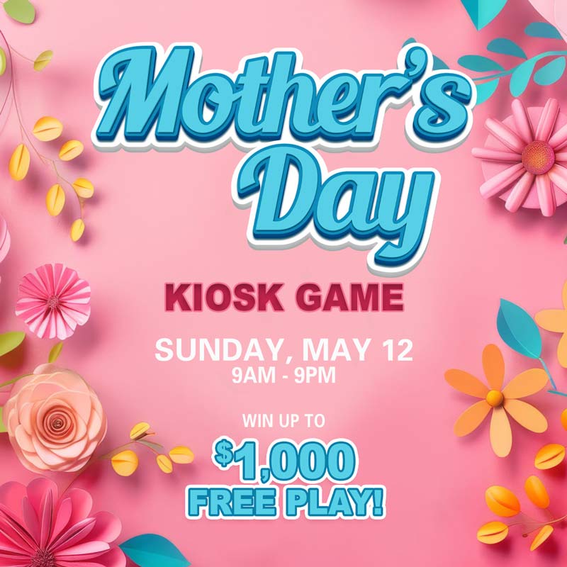 Mother's Day Kiosk Game 2024 Ute Mountain Casino Promotions