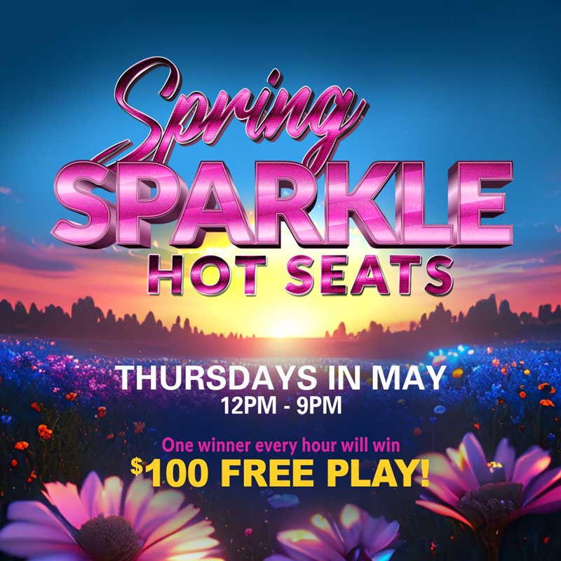 Spring Sparkle Hot Seats May 2024 Ute Mountain Casino
