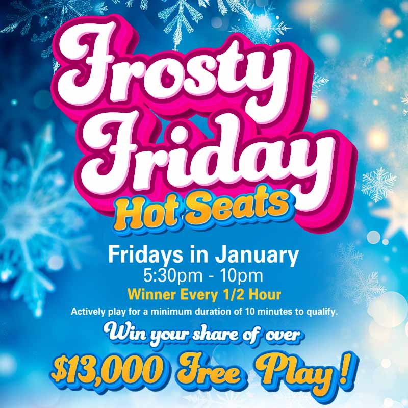 Frosty Friday Hot Seats Ute Mountain Casino Promotions January 2025